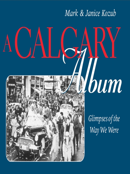 Title details for A Calgary Album by Mark Kozub - Available